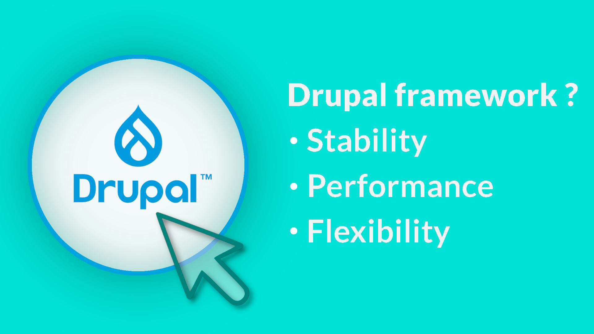 Why did I choose Drupal framework for web applications?